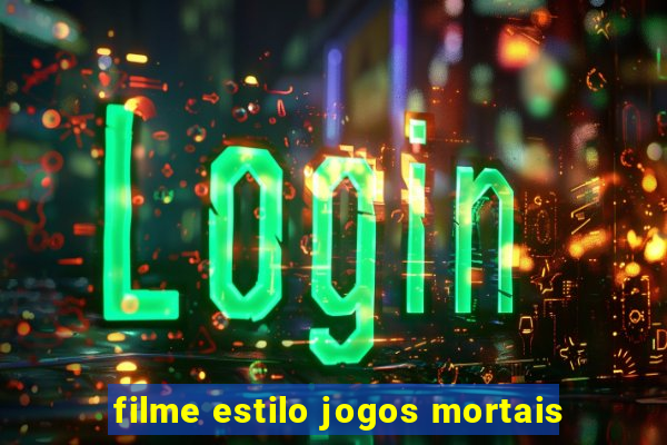filme estilo jogos mortais